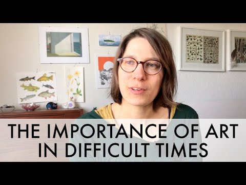 On the importance of art in difficult times